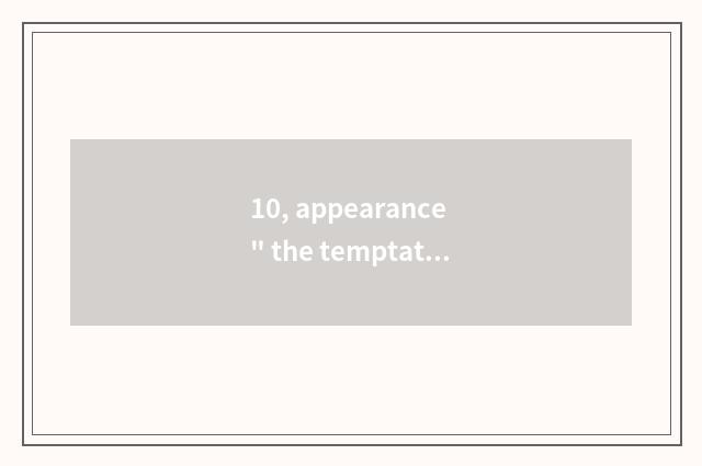 10, appearance 