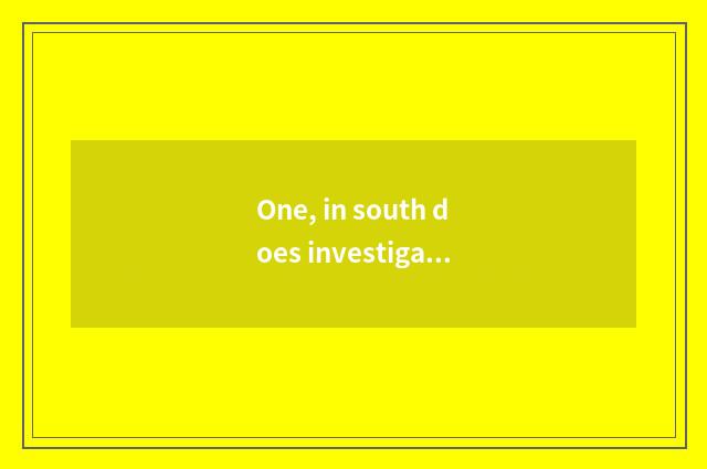 One, in south does investigation journal of university of politics and law of fi