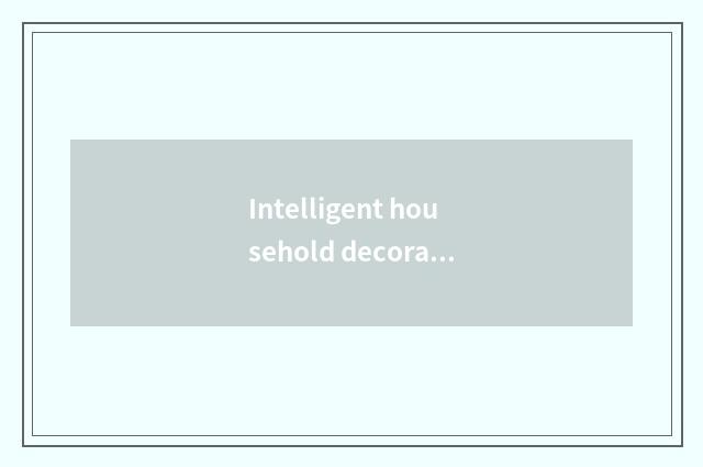 Intelligent household decorates expenditure limits