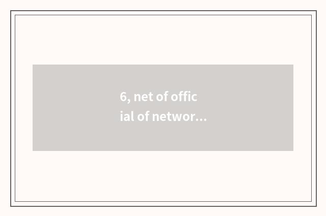 6, net of official of network of inductrial injury inquiry?