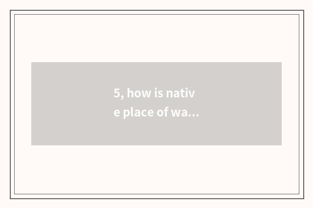 5, how is native place of watch of mental health archives filled?