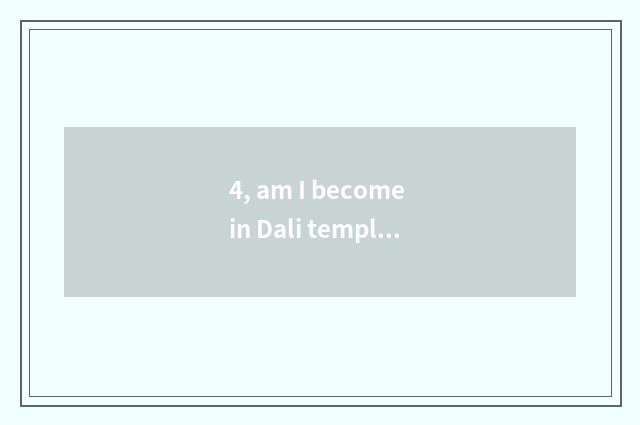 4, am I become in Dali temple pet male advocate mother?