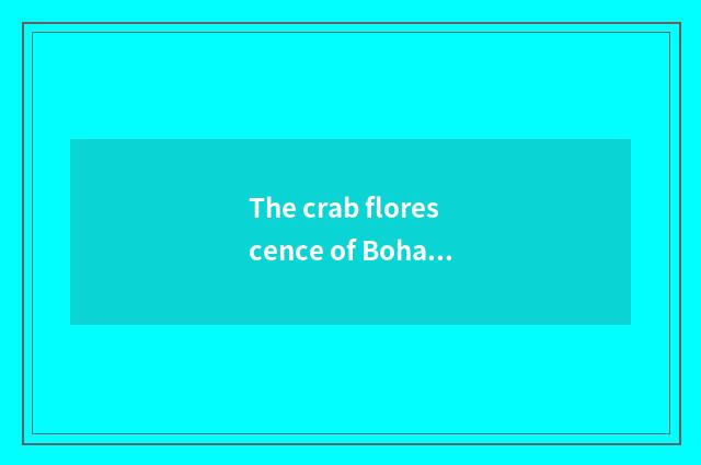 The crab florescence of Bohai Sea bay?
