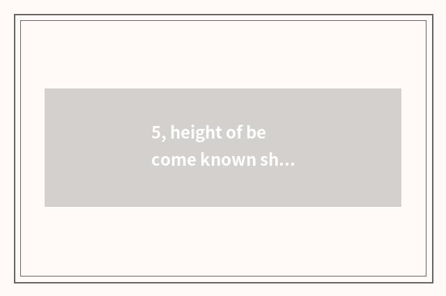 5, height of become known shark?
