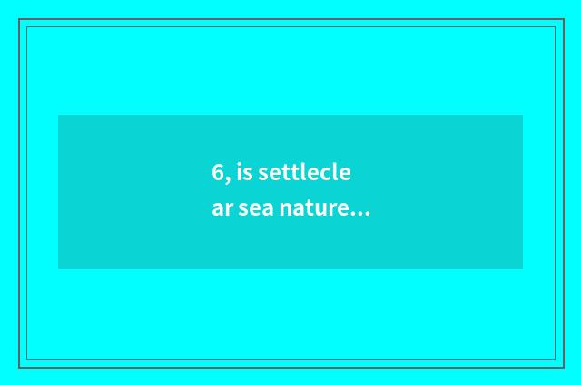 6, is settleclear sea nature recreational where is grange?