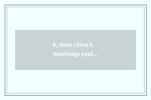 8, does china knowledge explain?