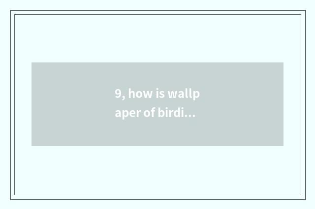 9, how is wallpaper of birdie wallpaper trends saved?
