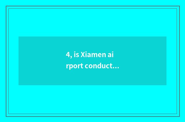 4, is Xiamen airport conduction pet consigned?