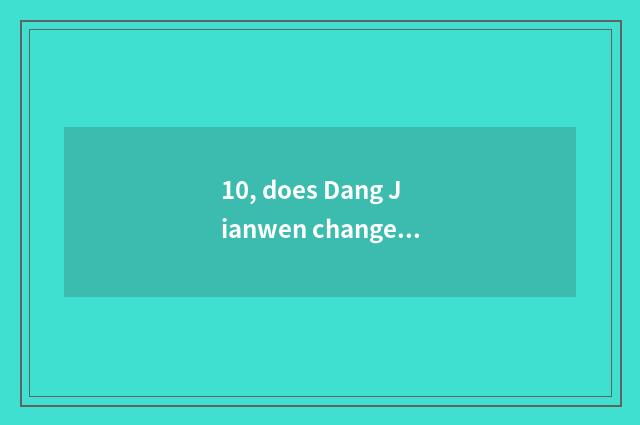 10, does Dang Jianwen change a wall to with what material be done character comm