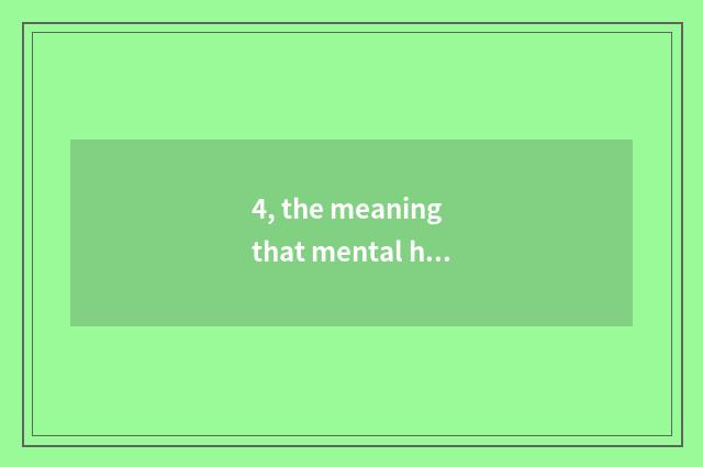 4, the meaning that mental health class meets?