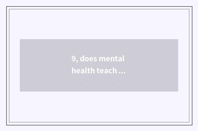 9, does mental health teach a standard?