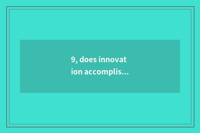 9, does innovation accomplishment teach mobile plan?