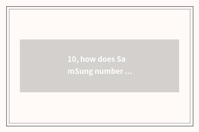 10, how does SamSung number camera charge?