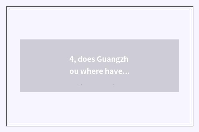 4, does Guangzhou where have pet dog? Sell?
