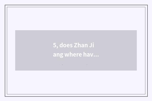 5, does Zhan Jiang where have sell pet the dog?