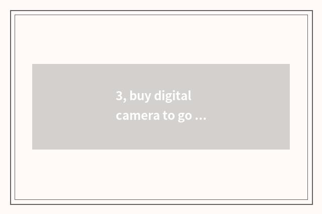 3, buy digital camera to go which website?