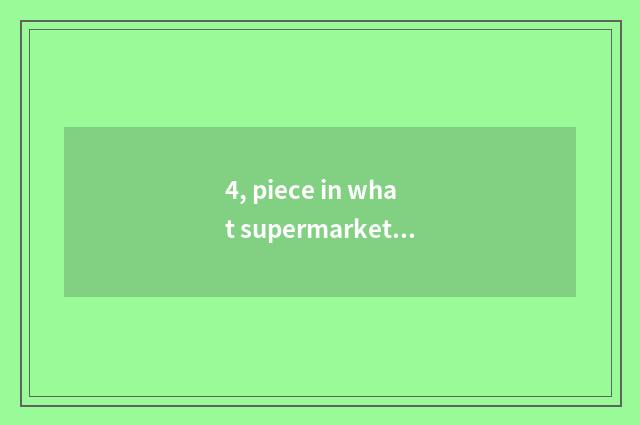 4, piece in what supermarket does store division have food of pet things dog of