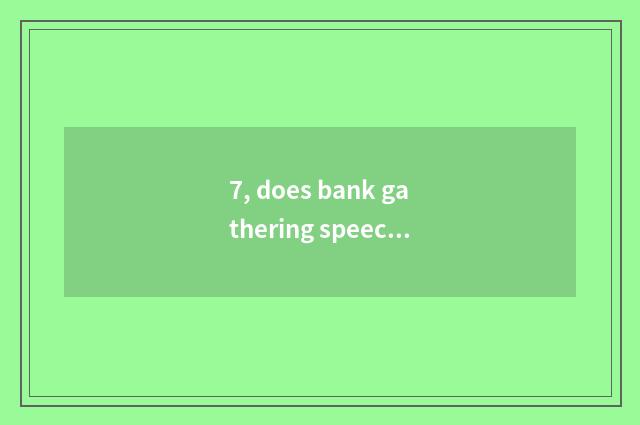 7, does bank gathering speech sow a newspaper implement how to install?