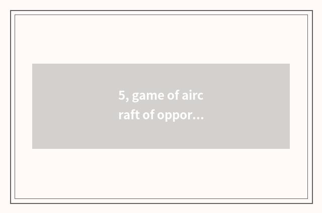 5, game of aircraft of opportunity of a transverse market?