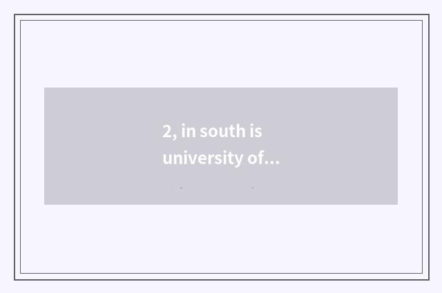 2, in south is university of politics and law of finance and economics taken an 