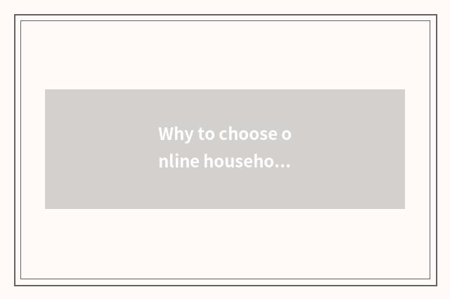 Why to choose online household to design?