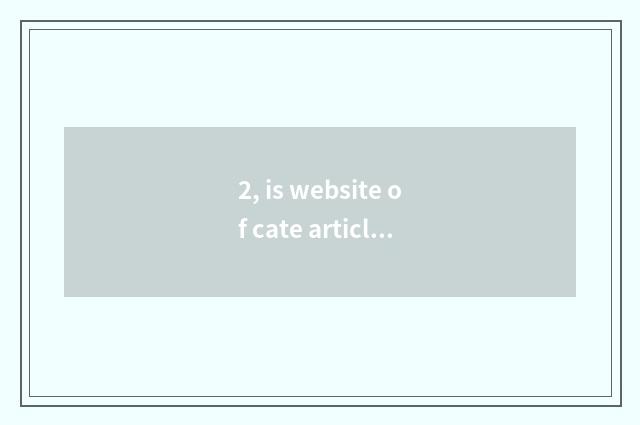 2, is website of cate article table recommended?