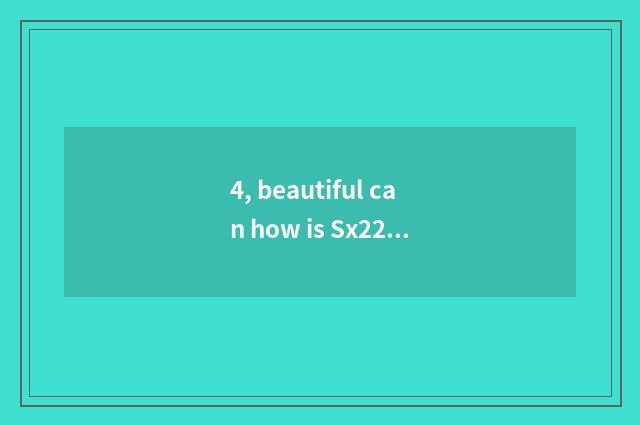 4, beautiful can how is Sx220 camera kinescope operated?