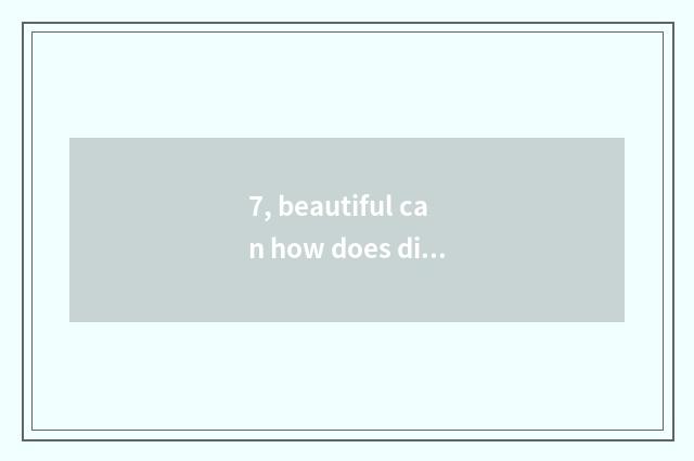 7, beautiful can how does digital camera disassemble?