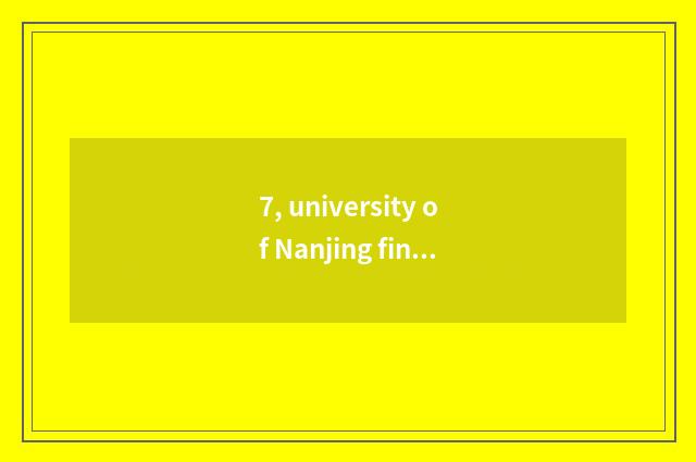 7, university of Nanjing finance and economics sentence a few is look campus?