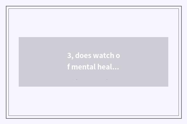 3, does watch of mental health archives fill in coach how is countermeasure fill