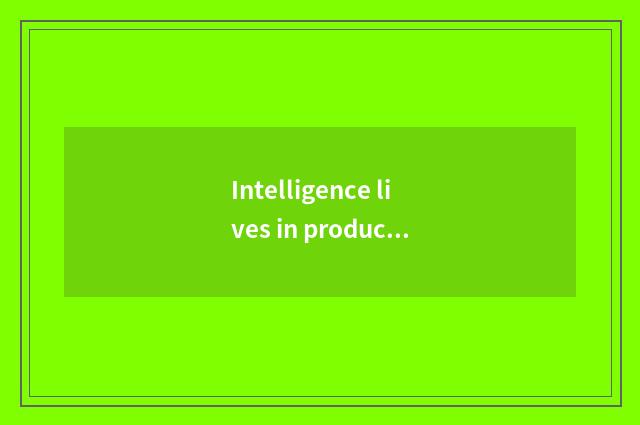 Intelligence lives in product market prospect