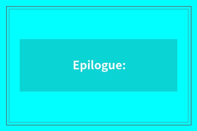 Epilogue: