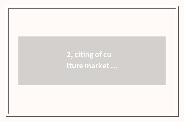 2, citing of culture market fixed position?