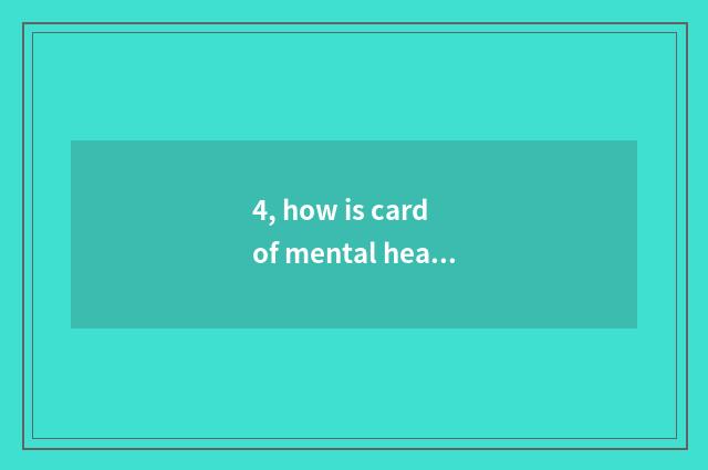 4, how is card of mental health adviser taken an examination of?