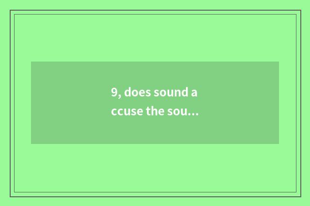 9, does sound accuse the sound in the lamp to accuse switch?
