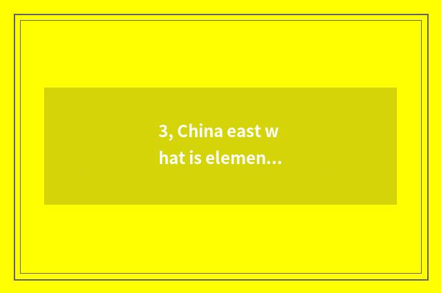 3, China east what is element of alliance tradition culture?