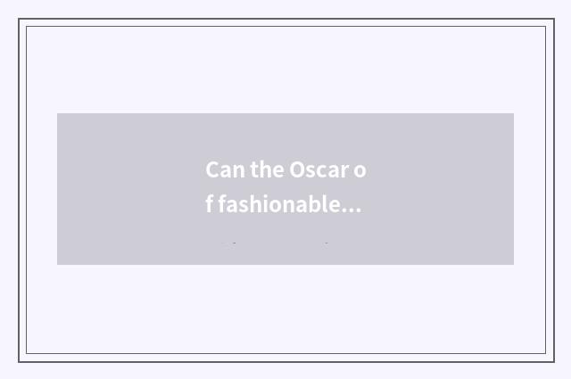 Can the Oscar of fashionable bound have many absolutely?