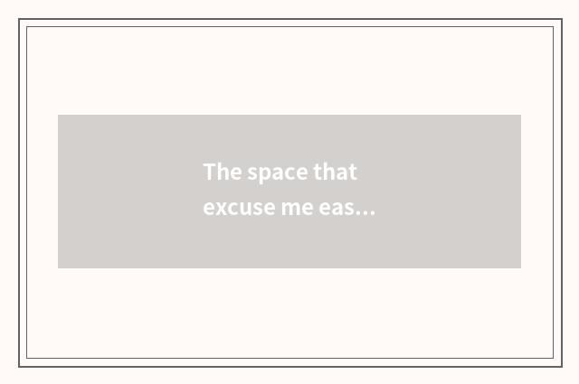 The space that excuse me ease uses a car how?