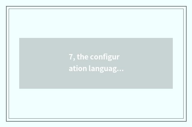 7, the configuration language of nature?
