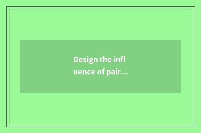 Design the influence of pair of modern lives completely?