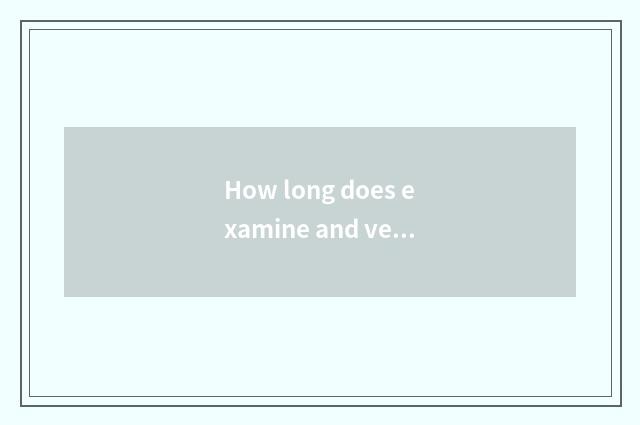 How long does examine and verify of Fuzhou car allowance want?
