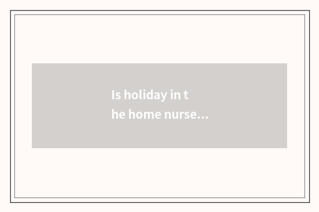 Is holiday in the home nursery school Yo is experience shared?