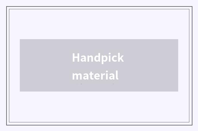 Handpick material