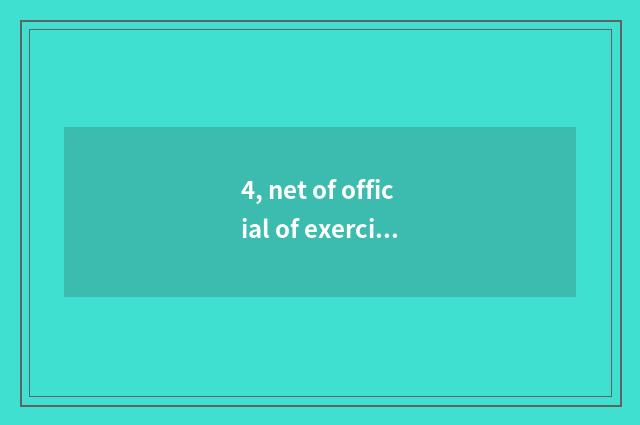 4, net of official of exercise side website?