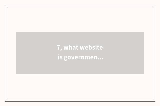 7, what website is government-owned net?