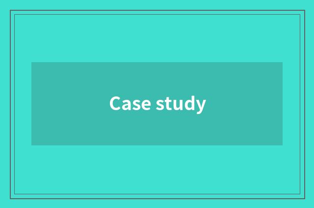 Case study