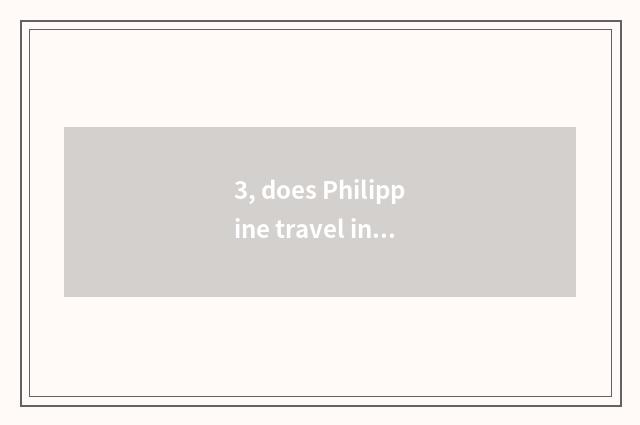 3, does Philippine travel introduce?