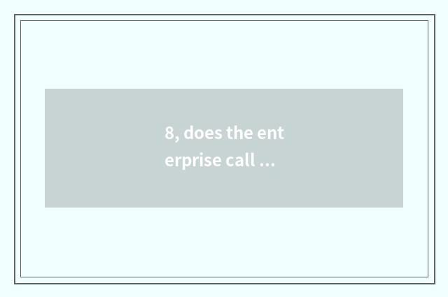 8, does the enterprise call for paper form?
