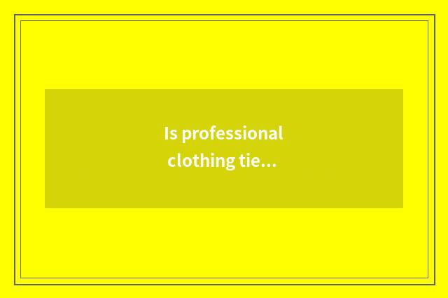 Is professional clothing tie-in what shoe is good-looking? Is professional cloth