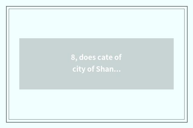 8, does cate of city of Shanghai United States collect call calorie of strategy?